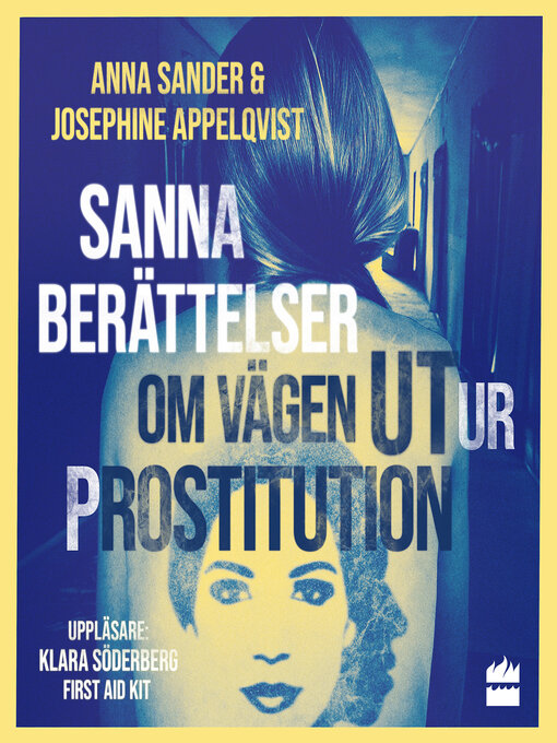 Titeldetaljer för Sanna berättelser om vägen ut ur prostitution av Anna Sander - Tillgänglig
